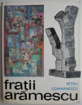 Fratii Aramescu (Album) - Petru Comarnescu foto