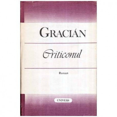 Baltasar Gracian - Criticonul - roman - 115999 foto