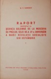 RAPORT PREZENTAT LA SEDINTA SOLEMNA DE LA MOSCOVA CU PRILEJUL CELEI DE - A 37 - A ANIVERSARI A MARII REVOLUTII SOCIALISTE DIN OCTOMBRIE