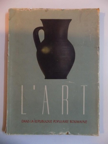 L &#039; ART DANS LA REPUBLIQUE POPULAIRE ROUMAINE , 1956