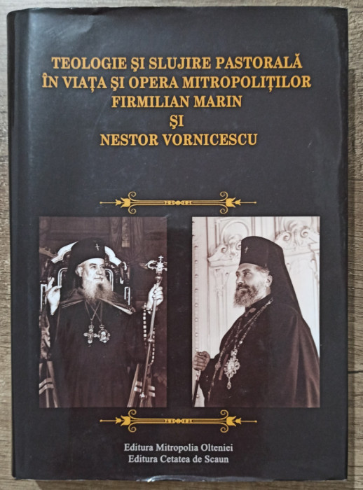 Teologie si slujire pastorala mitropoliti Firmilian Marin si Nestor Vornicescu