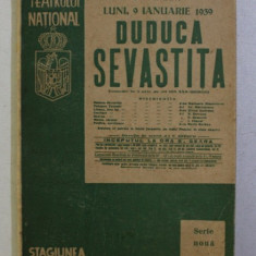 DUDUCA SEVASTITA , COMEDIE IN 3 ACTE de ION SAN GIORGIU , 1939