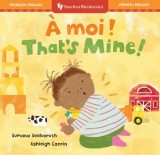 That's Mine! (Bilingual French &amp;amp; English)