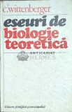 Eseuri de biologie teoretica - 1981 - C. Wittenberger ($D21)