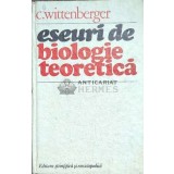 Eseuri de biologie teoretica - 1981 - C. Wittenberger ($D21)