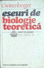 Eseuri de biologie teoretica - 1981 - C. Wittenberger ($D21)