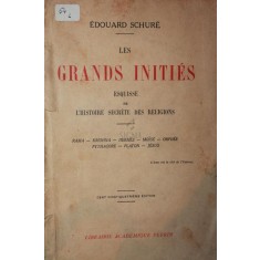 LES GRANDS INITIES ESQUISSE DE L HISTOIRE SECRETE DES RELIGIONS