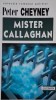 Mister Callaghan - Peter Cheyney, Carte Politista, Beletristica