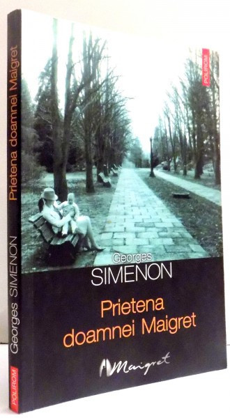 PRIETENA DOAMNEI MAIGRET de GEORGES SIMENON , 2006