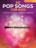50 Pop Songs for Kids: For Oboe