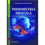 Psihometria digitala. Estimarea comportamentului in era tehnologiei - Ruxandra Victoria Paraschiv