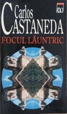 Focul launtric - Carlos Castaneda