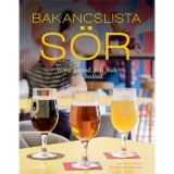 Bakancslista - S&ouml;r - 1000 kaland, pub, főzde &eacute;s s&ouml;rfesztiv&aacute;l - Justin Kennedy
