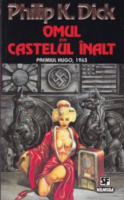 OMUL DIN CASTELUL INALT - Philip Dick foto
