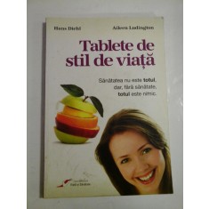 Tablete de stil de viata - Hans Diehl si Aileen Ludington