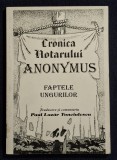 Cronica Notarului Anonymus Faptele ungurilor - Paul Lazar Tonciulescu
