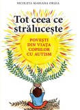 Cumpara ieftin Tot ceea ce strălucește. Povești din viața copiilor cu autism