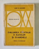EVALUAREA CONTINUA A ELEVILOR SI EXAMENELE, MANUAL DE DOCIMOLOGIE de GILBERT DE LANDSHEERE , 1975