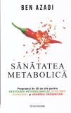Ben Azadi - Sanatatea metabolica. Programul de 30 de zile pentru resetarea, Bookzone