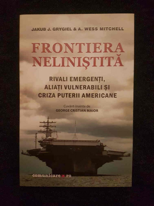 Frontiera nelinistita &ndash; Jakub J. Grygiel, A. Wess Mitchell