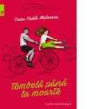 Tembela pana la moarte - Dana Fodor Mateescu