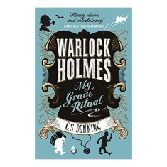 Warlock Holmes - My Grave Ritual