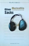 Oliver Sacks - Muzicofilia. Povestiri despre muzica si creier