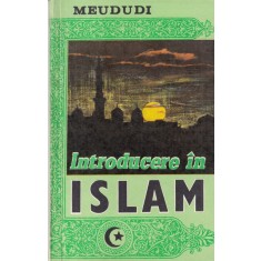 Meududi - Introducere in Islam