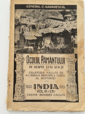 Ocolul Pamantului in sapte luni si o zi - Gral. Gavanescul volum III (2b) foto