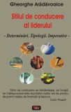 Cumpara ieftin Stilul de conducere al liderului - Paperback brosat - Gheorghe Arădăvoaice - Antet Revolution