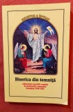 Biserica din temnita. Editura Vicovia, 2008 - Teolog Vasilica Militaru, Alta editura