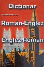 DICTIONAR ROMAN,- ENGLEZ, ENGLEZ - ROMAN-MARIANA LUNGU-187181