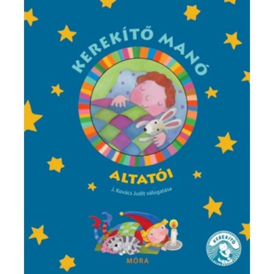 Kerek&amp;iacute;tő Man&amp;oacute; altat&amp;oacute;i - J. Kov&amp;aacute;cs Judit foto