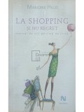 Marjorie Hillis - La shopping si nu regret (Editia: 2009)