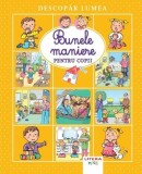 Descopăr lumea. Bunele maniere pentru copii - Hardcover - *** - Litera mică