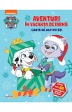 Patrula Catelusilor. Aventuri in vacanta de iarna. Carte de activitati