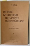ISTORIA LITERATURII ROMANESTI CONTEMPORANE de N. IORGA, 2 VOL. - BUCURESTI, 1934