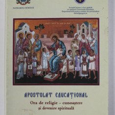 APOSTOLAT EDUCATIONAL - ORA DE RELIGIE - CUNOASTERE SI DEVENIRE SPIRITUALA , 2010