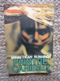 Mihai Tican Rumano - Printre canibali