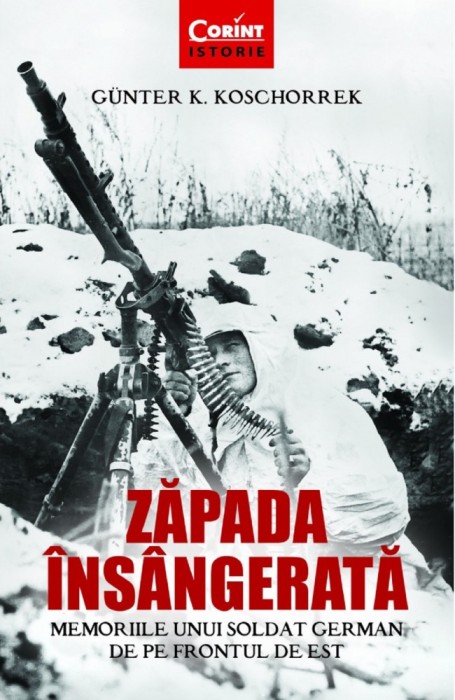 Zapada Insangerata, Gunter K. Koschorrek - Editura Corint