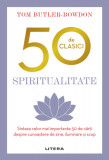 50 de clasici. Spiritualitate | Tom Butler Bowdon