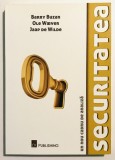 Securitatea, Un nou cadru de analiza, Barry Buzan, politica, armata, informatica, strategie, razboi, economie, sociologie, relatii internationale
