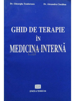 Gheorghe Teodorescu - Ghid de terapie &amp;icirc;n medicina internă (editia 1997) foto