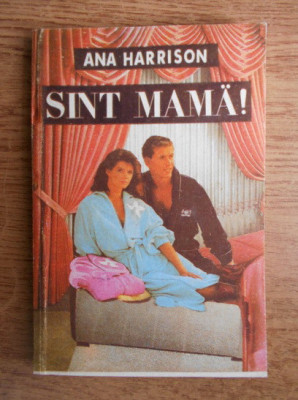 Ana Harrison - Sunt mama! foto