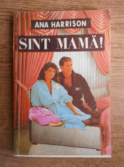 Ana Harrison - Sunt mama!