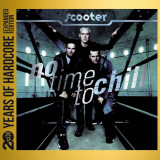 No Time to Chill (20 Years Of Hardcore Expanded Edition) | Scooter, Sheffield Tunes