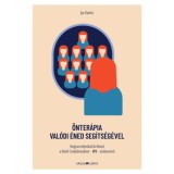 &Ouml;nter&aacute;pia Val&oacute;di &Eacute;ned seg&iacute;ts&eacute;g&eacute;vel - Hogyan teljes&iacute;tsd ki &eacute;leted a Bels&ocirc; Csal&aacute;drendszer - IFS - m&oacute;dszerrel - Jay Earley