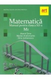 Matematica M1 - Clasa 12 - Manual - Dinu Serbanescu, Marcel Tena, Marian Andronache