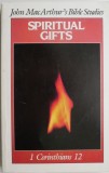 Spiritual Gifts - John MacArthur - Carte in Engleza