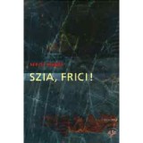 Szia, Frici! - Sz&eacute;csi Magda